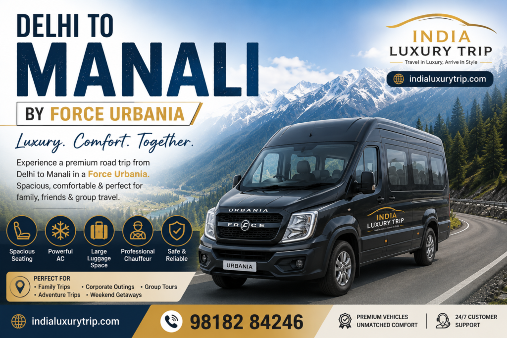 Delhi to Manali by Force Urbania